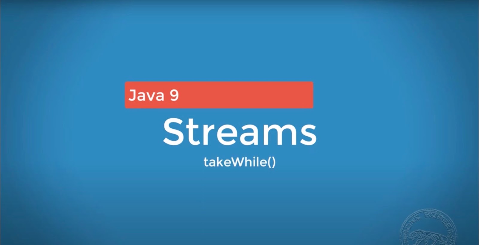 The inscription Java 9 Streams takeWhile on a blue background